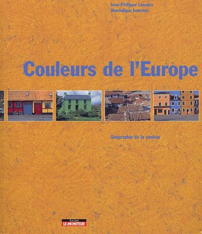 Emprunter Couleurs de l'Europe. Géographie de la couleur livre