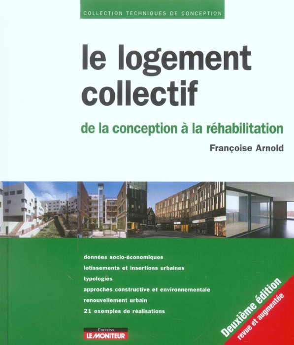 Emprunter Le logement collectif. De la conception à la réhabilitation, 2e édition revue et augmentée livre
