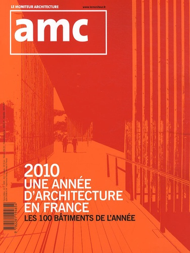 Emprunter AMC N° 202, Janvier 2011 : 2010, une année d'architecture en France. Les 100 bâtiments de l'année livre