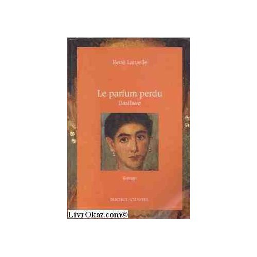 Emprunter Le parfum perdu / Basilissa livre