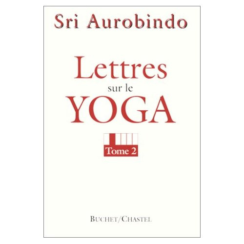 Emprunter LETTRES SUR LE YOGA. Tome 2 livre