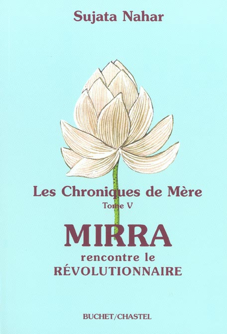 Emprunter Les Chroniques de Mère. Tome 5, Mirra rencontre le révolutionnaire livre