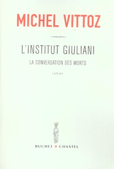 Emprunter L'institut Giuliani. La conversation des morts livre