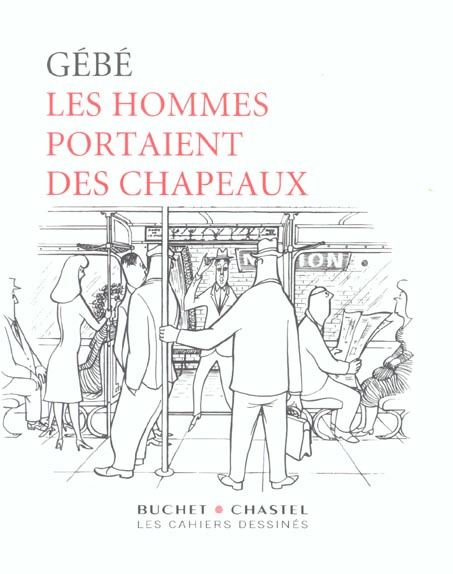 Emprunter Les hommes portaient des chapeaux livre