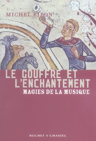 Emprunter Le gouffre et l'enchantement. Magies de la musique livre