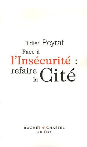 Emprunter Face à l'Insécurité : refaire la Cité livre