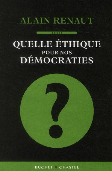 Emprunter Quelle éthique pour nos démocraties ? livre