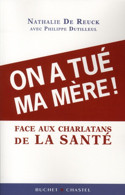 Emprunter ON A TUE MA MERE DANS LE PIEGE DES CHARLATANSDE LA MEDECINE livre
