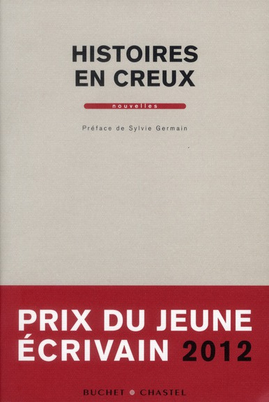 Emprunter Histoires en creux. Prix du jeune écrivain 2012 livre