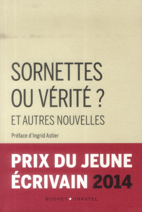 Emprunter Sornettes ou vérité ? et autres nouvelles. Prix du jeune écrivain 2014 livre