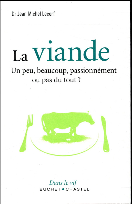 Emprunter La viande / Un peu, beaucoup, passionnément ou pas du tout ? livre