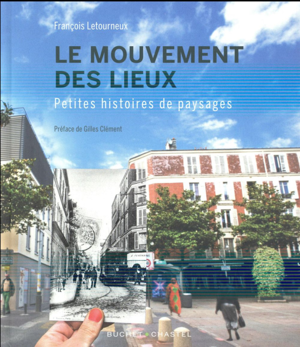 Emprunter Le mouvement des lieux. Petites histoires de paysages livre