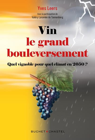 Emprunter Vin : le grand bouleversement. Quel vigne pour quel climat ? livre
