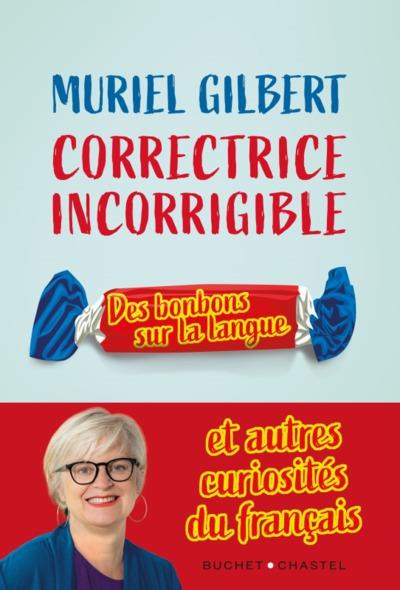 Emprunter Correctrice incorrigible. Des bonbons sur la langue et autres curiosités du français livre