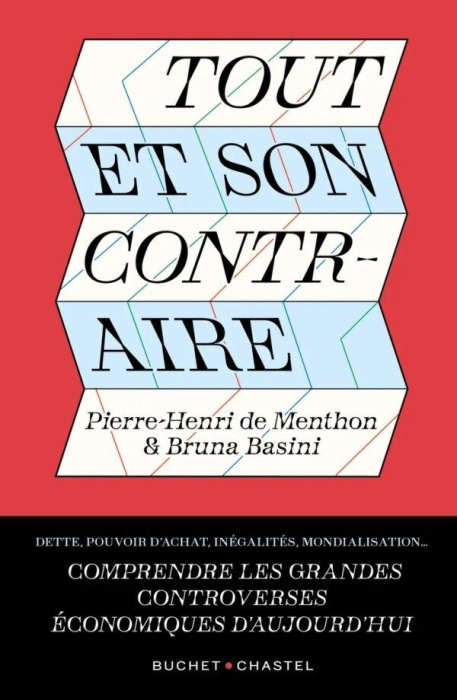 Emprunter Tout et son contraire. Comprendre les grandes controverses économiques d'aujourd'hui livre