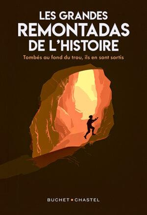 Emprunter Les Grandes remontadas de l'histoire. Tombés au fond du trou, ils en sont sortis livre