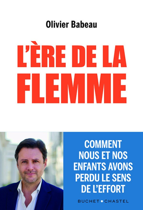 Emprunter L'ère de la flemme. Comment nous et nos enfants avons perdu le sens de l'effort livre
