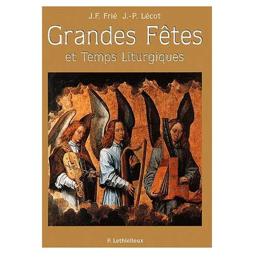Emprunter Grandes fêtes et temps liturgiques livre