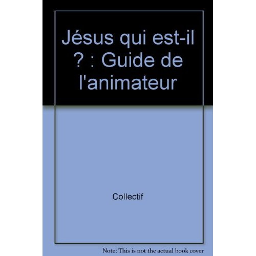 Emprunter Jésus qui est-il ? Guide de l'animateur livre