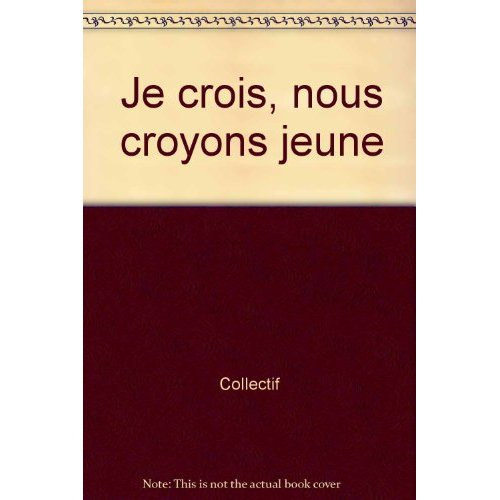 Emprunter Je crois que nous croyons. Préparation à la profession de foi livre