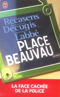 Emprunter Place Beauvau. La face cachée de la police livre