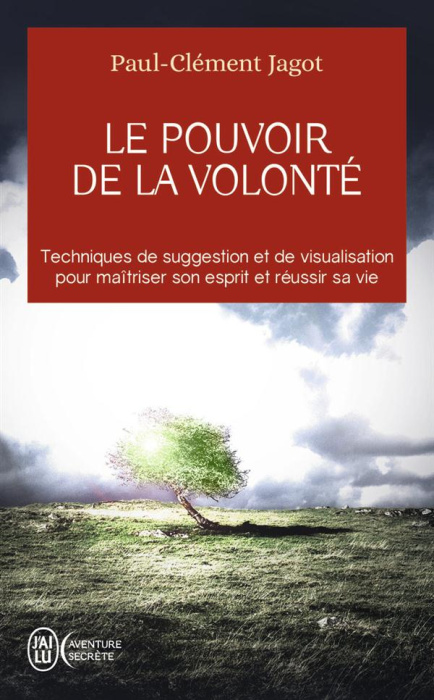 Emprunter Le pouvoir de la volonté. Sur soi-même, les autres et sur le destin livre