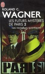 Emprunter Les futurs mystères de Paris Tome 2 : Les ravisseurs quantiques livre