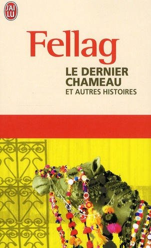 Emprunter Le dernier chameau. Et autres histoires livre
