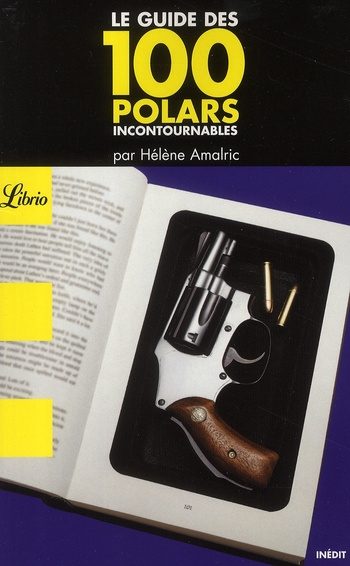 Emprunter Le guide des 100 polars incontournables livre