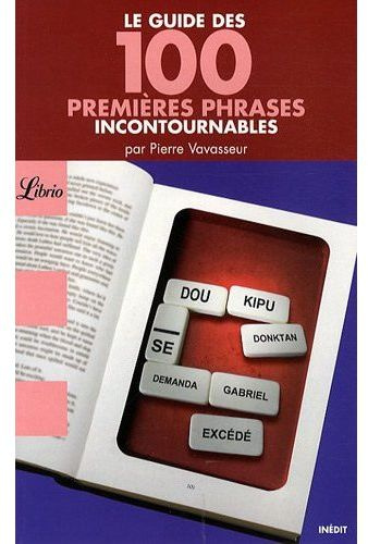 Emprunter Le guide des 100 premières phrases incontournables livre