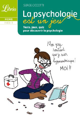 Emprunter La psychologie est un jeu. Tests, jeux, quiz pour découvrir la psychologie livre