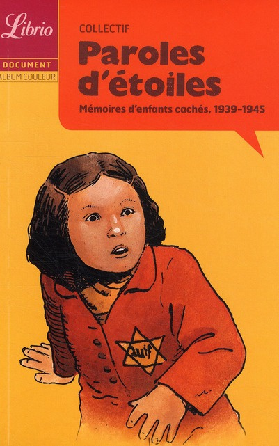 Emprunter Paroles d'étoiles. Mémoires d'enfants cachés, 1939-1945 livre