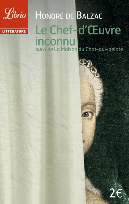 Emprunter Le chef d'oeuvre inconnu. Suivi de La maison du Chat-qui-pelote livre