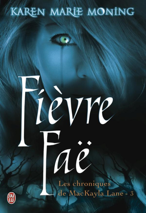 Emprunter Chroniques de MacKayla Lane Tome 3 : Fièvre Faë livre