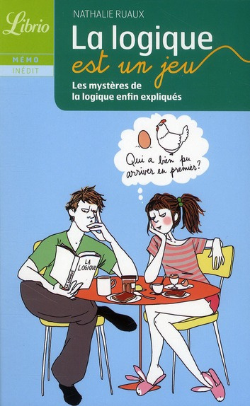 Emprunter La logique est un jeu. Les mystères de la logique enfin expliqués livre