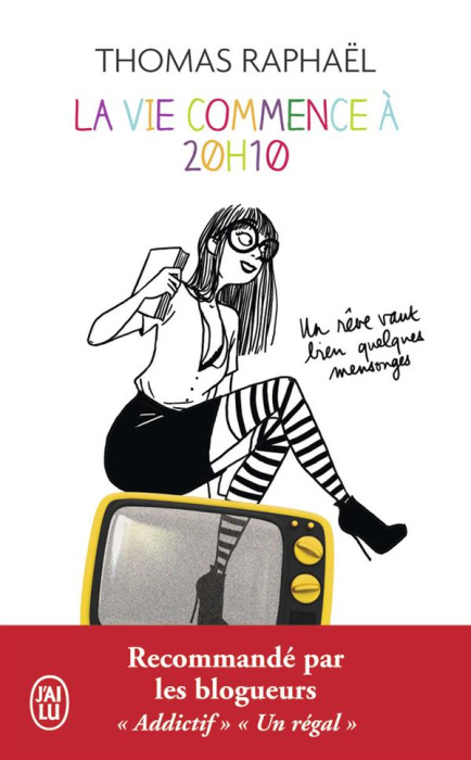 Emprunter La vie commence à 20h10. Un rêve vaut bien quelques mensonges livre