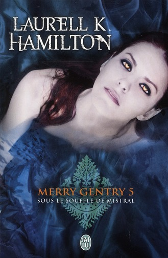 Emprunter Merry Gentry Tome 5 : Sous le souffle de mistral livre