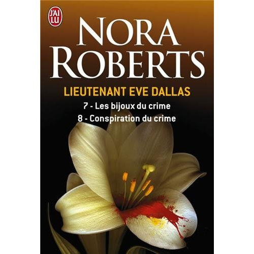 Emprunter Lieutenant Eve Dallas Tome 7 et 8 : Les bijoux du crime ; Conspiration du crime livre