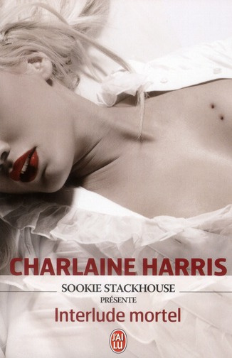 Emprunter Sookie Stackhouse présente : Interlude mortel livre