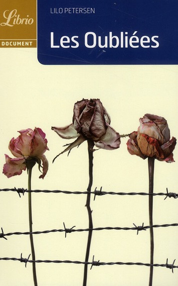 Emprunter Les Oubliées. 15 mai 1940, derrière les barbelés du Vel' d'Hiv, l'histoire vraie de 5000 femmes dépo livre