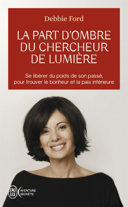 Emprunter La part d'ombre du chercheur de lumière. Recouvrez votre pouvoir, votre créativité, votre éclat et v livre