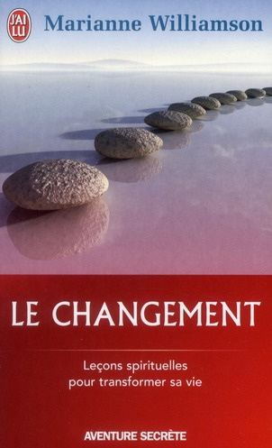 Emprunter Le changement. Un cadeau inestimable, Leçons spirituelles pour transformer votre vie livre