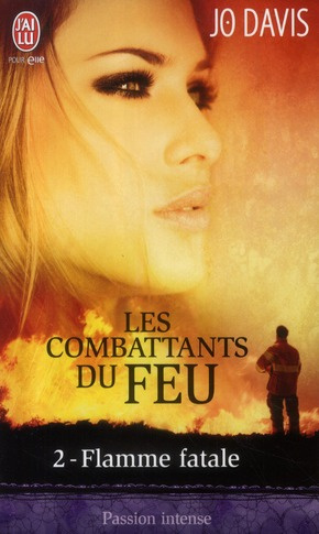 Emprunter Les combattants du feu Tome 2 : Flamme fatal livre