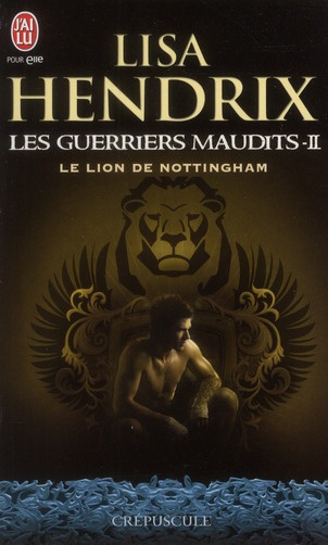 Emprunter Les guerriers maudits Tome 2 : Le lion de Nottingham livre