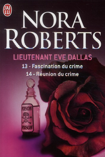 Emprunter Lieutenant Eve Dallas : Tome 13, Fascination du crime ; Tome 14, Réunion du crime livre