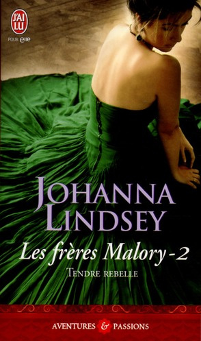 Emprunter Les frères Malory Tome 2 : Tendre rebelle livre