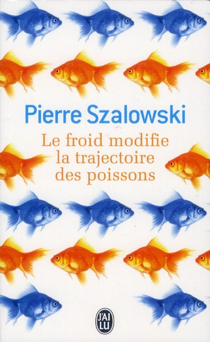 Emprunter Le froid modifie la trajectoire des poissons livre