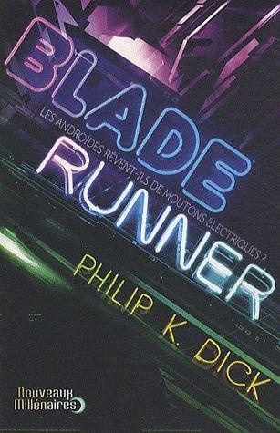 Emprunter Blade Runner. Les androïdes rêvent-ils de moutons électriques ? livre