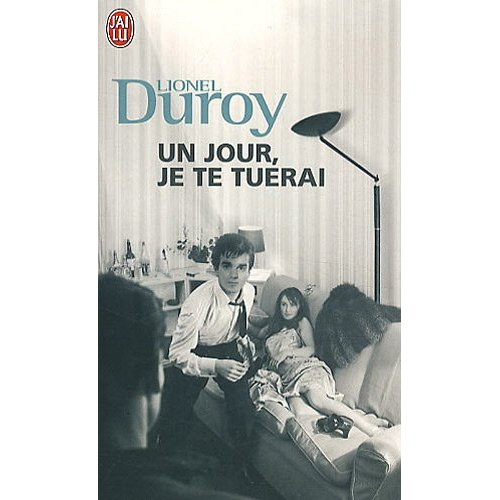 Emprunter Un jour, je te tuerai livre