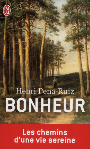 Emprunter Bonheur. Le chemin d'une vie sereine livre